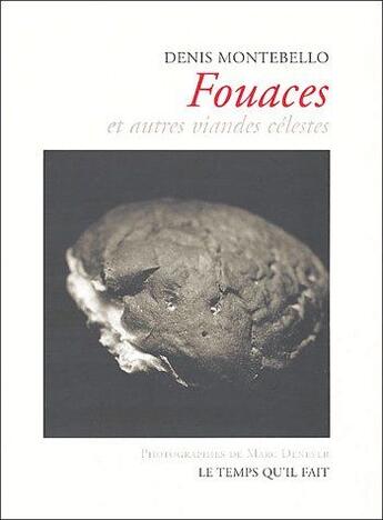 Couverture du livre « Fouaces et autres viandes célestes » de Montebello D aux éditions Le Temps Qu'il Fait