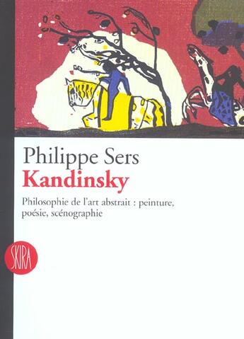 Couverture du livre « Kandinsky » de Philippe Sers aux éditions Skira