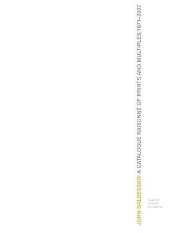Couverture du livre « John Baldessari : a catalogue raisonné of prints and multiples, 1971-2007 » de Sharon Coplan Hurowitz aux éditions Hudson Hills