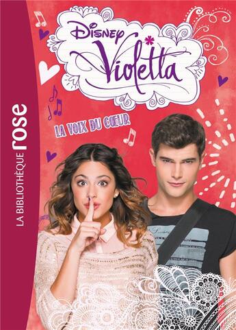 Couverture du livre « Violetta t.12 ; la voix du coeur » de Disney aux éditions Hachette Jeunesse