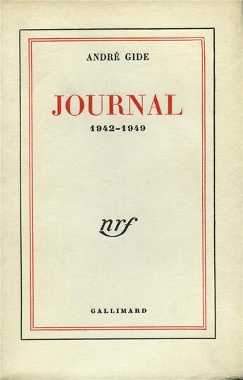 Couverture du livre « Journal (1942-1949) » de Andre Gide aux éditions Gallimard