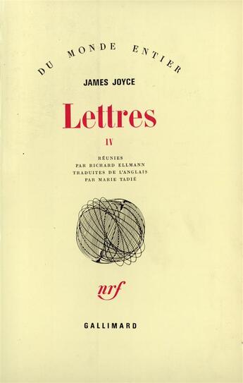 Couverture du livre « Lettres Tome 4 » de James Joyce et Richard Ellmann aux éditions Gallimard