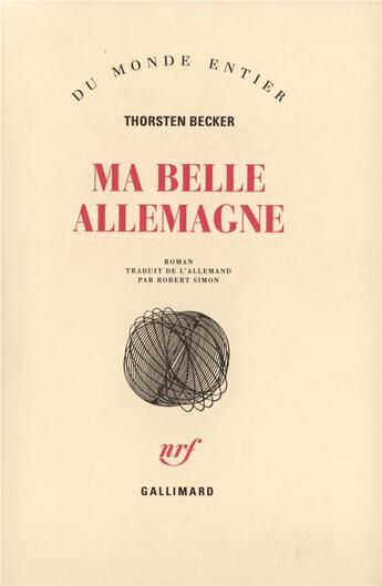 Couverture du livre « Ma belle Allemagne » de Thorsten Becker aux éditions Gallimard