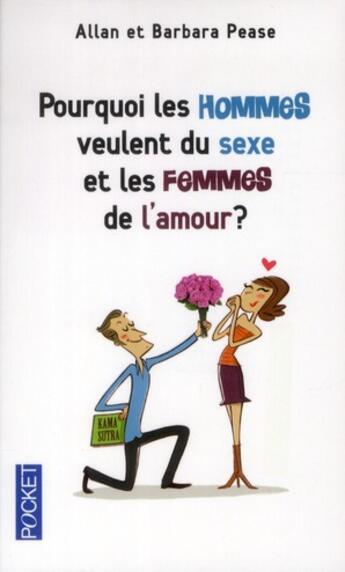 Couverture du livre « Pourquoi les hommes veulent du sexe et les femmes de l'amour ? » de Barbara Pease aux éditions Pocket