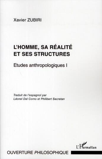 Couverture du livre « L'homme, sa réalité et ses structures ; études anthropologiques t.1 » de Xavier Zubiri aux éditions L'harmattan