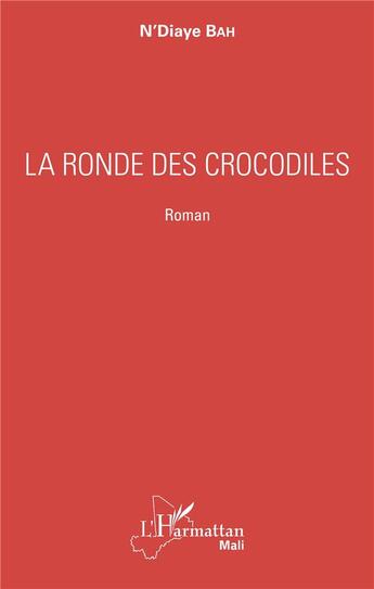 Couverture du livre « La ronde des crocodiles » de N'Diaye Bah aux éditions L'harmattan
