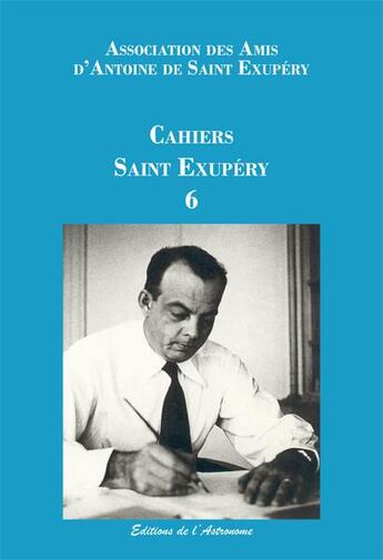 Couverture du livre « Cahiers saint exupery 6 » de Association Des Amis aux éditions Editions De L'astronome