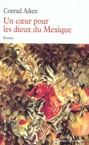 Couverture du livre « Coeur pour le dieu mexiq » de Conrad Aiken aux éditions Table Ronde