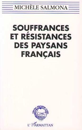 Couverture du livre « Souffrances et résistances des paysans français » de Michèle Salmona aux éditions L'harmattan