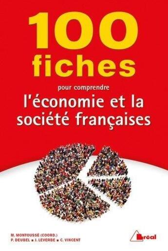 Couverture du livre « 100 fiches pour comprendre l'économie et la société française » de Marc Montousse aux éditions Breal