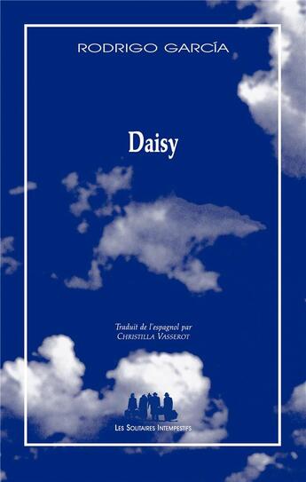 Couverture du livre « Daisy » de Rodrigo Garcia aux éditions Solitaires Intempestifs