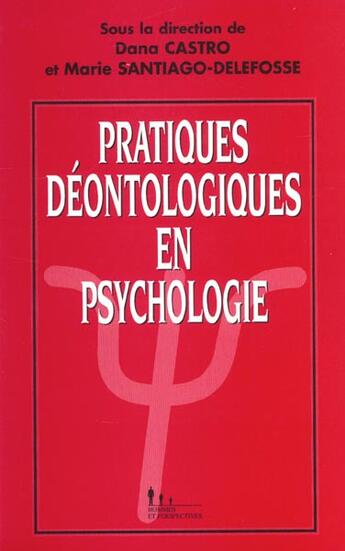 Couverture du livre « Pratiques deontologiques en psychologie » de Castro aux éditions Desclee De Brouwer