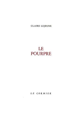 Couverture du livre « Le pourpre » de Lejeune Claire aux éditions Cormier