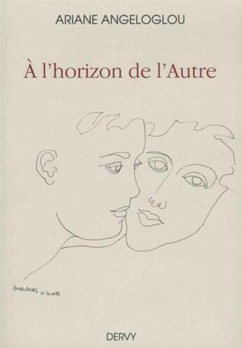 Couverture du livre « À l'horizon de l'autre » de Ariane Angeloglou aux éditions Dervy