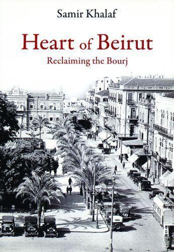 Couverture du livre « Heart of Beirut » de Khalaf Samir aux éditions Saqi Books Digital