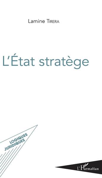 Couverture du livre « L'Etat stratège » de Lamine Tirera aux éditions L'harmattan