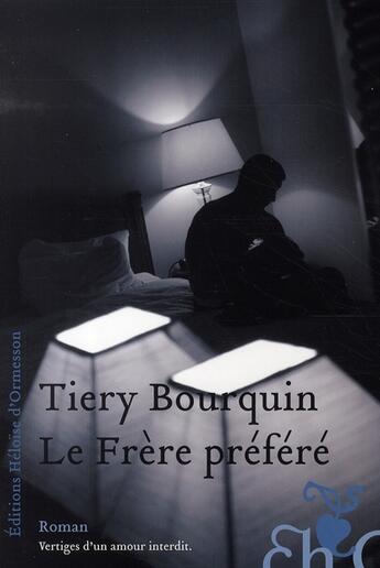 Couverture du livre « Le frère préféré » de Tiery Bourquin aux éditions Heloise D'ormesson