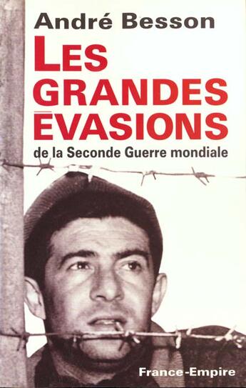 Couverture du livre « Gdes evasions 2de guerre mond » de Andre Besson aux éditions France-empire