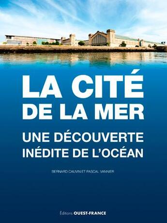 Couverture du livre « La cité de la mer » de Pascal Vannier aux éditions Ouest France