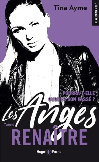 Couverture du livre « Les Anges Tome 4 : renaître » de Tina Ayme aux éditions Hugo Poche
