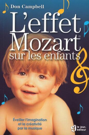 Couverture du livre « L'effet Mozart sur les enfants » de Don G. Campbell aux éditions Le Jour