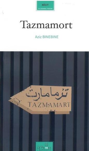Couverture du livre « Tazmamort » de Aziz Binebine aux éditions Le Fennec