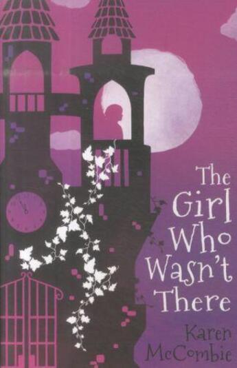 Couverture du livre « THE GIRL WHO WASN'T THERE » de Karen Mccombie aux éditions Scholastic