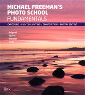 Couverture du livre « Photo school fundamentals » de Michael Freeman aux éditions Ilex
