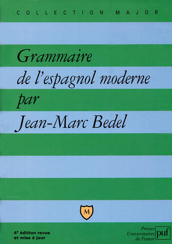 Couverture du livre « Grammaire de l'espagnol moderne » de Jean-Marc Bedel aux éditions Puf