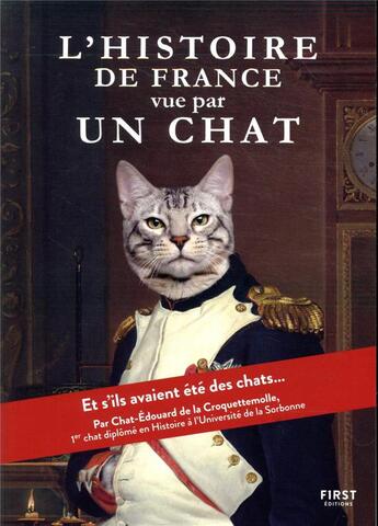 Couverture du livre « L'Histoire vue par un chat » de Frederic Pouhier et Susie Jouffa aux éditions First