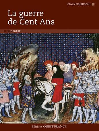 Couverture du livre « La guerre de Cent Ans » de Olivier Renaudeau aux éditions Ouest France