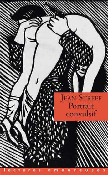 Couverture du livre « Portrait convulsif » de Jean Streff aux éditions La Musardine