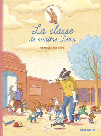 Couverture du livre « L'école de Zéline Tome 1 : la classe de maître Léon » de Armelle Modere aux éditions Sarbacane