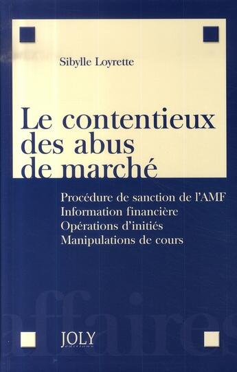Couverture du livre « Le contentieux des abus de marché » de Loyrette S. aux éditions Joly