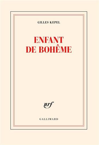 Couverture du livre « Enfant de bohême » de Gilles Kepel aux éditions Gallimard