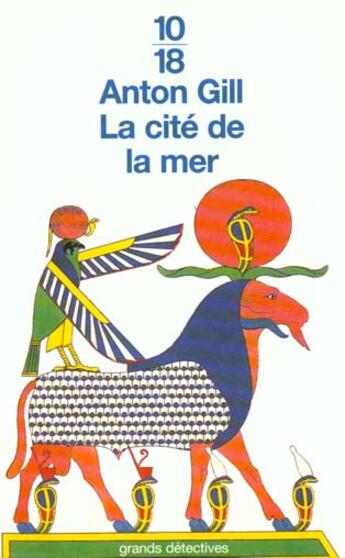 Couverture du livre « La Cite De La Mer » de Anton Gill aux éditions 10/18