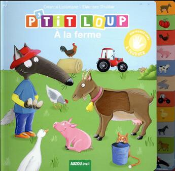 Couverture du livre « P'tit Loup à la ferme ; mon premier livre à toucher » de Orianne Lallemand et Eleonore Thuillier aux éditions Auzou