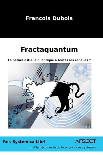 Couverture du livre « Fractaquantum : la nature est-elle quantique à toutes les échelles ? » de Dubois Francois aux éditions Bookelis