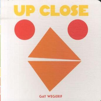 Couverture du livre « Up close » de Gay Wegerif aux éditions Abrams Us