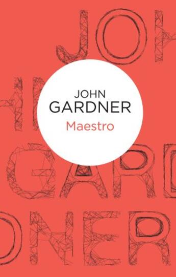 Couverture du livre « Maestro » de John Gardner aux éditions Pan Macmillan