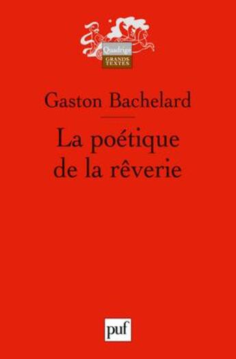 Couverture du livre « La poétique de la rêverie (7e édition) » de Gaston Bachelard aux éditions Puf