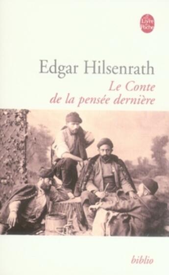 Couverture du livre « Le conte de la pensée dernière » de Edgar Hilsenrath aux éditions Le Livre De Poche