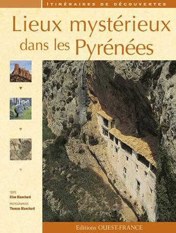 Couverture du livre « Lieux mystérieux dans les Pyrenées » de  aux éditions Ouest France