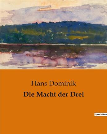 Couverture du livre « Die Macht der Drei » de Dominik Hans aux éditions Culturea