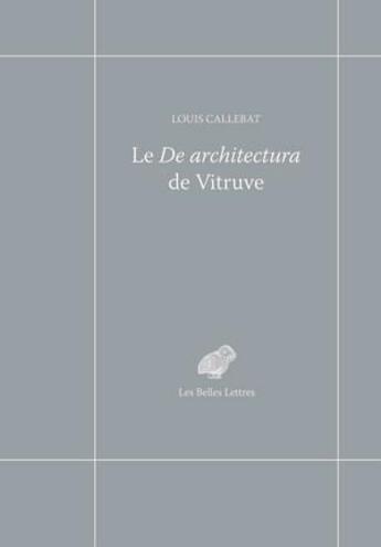 Couverture du livre « Le De architectura de Vitruve » de Callebat? Louis aux éditions Belles Lettres