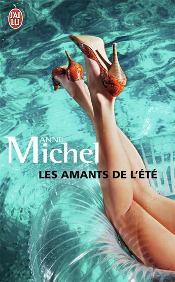 Couverture du livre « Les amants de l'été » de Anne Michel aux éditions J'ai Lu