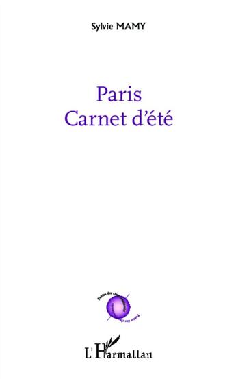 Couverture du livre « Paris, carnet d'ete » de Sylvie Mamy aux éditions L'harmattan