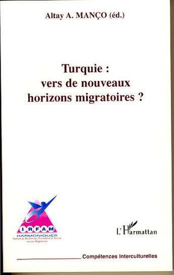 Couverture du livre « Turquie : vers de nouveaux horizons migratoires » de Altay Manco aux éditions L'harmattan