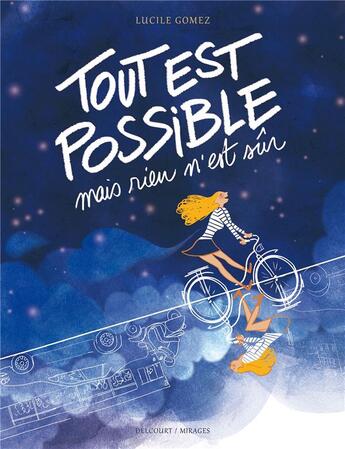 Couverture du livre « Tout est possible mais rien n'est sûr » de Lucile Gomez aux éditions Delcourt