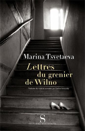 Couverture du livre « Lettres du grenier de Wilno » de Marina Tsvetaieva aux éditions Syrtes